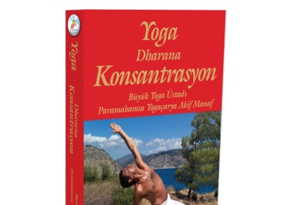 YOGA: DHARANA KONSANTRASYON ÇIKTI!!!